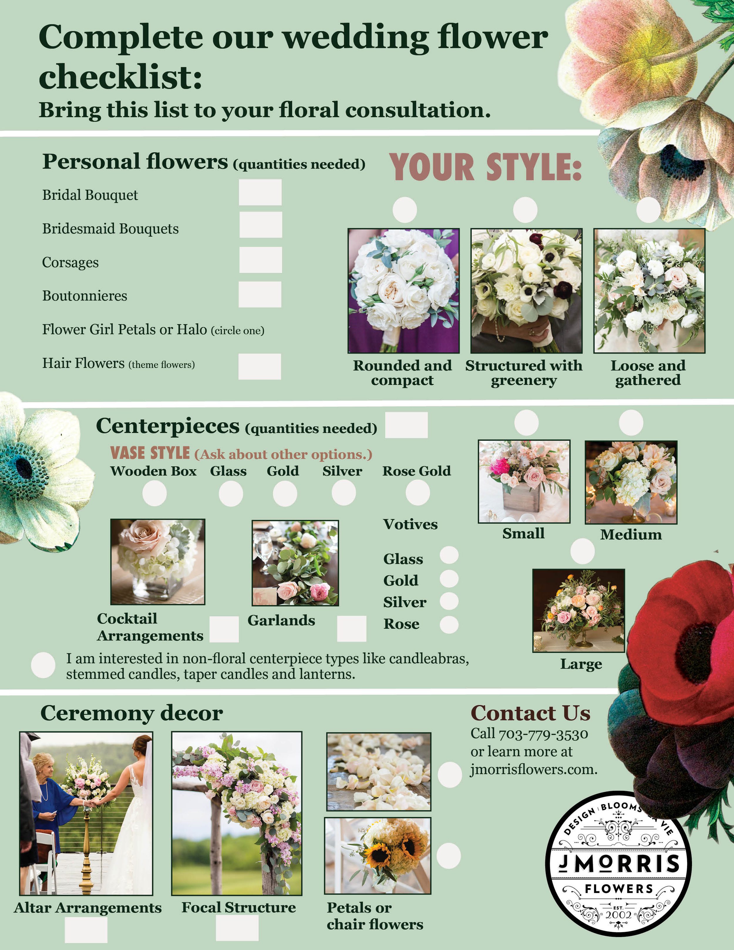 Use this downloadable checklist to determine your basic floral needs. Click here.